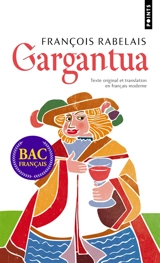 Gargantua : texte original et translation en français moderne - François Rabelais