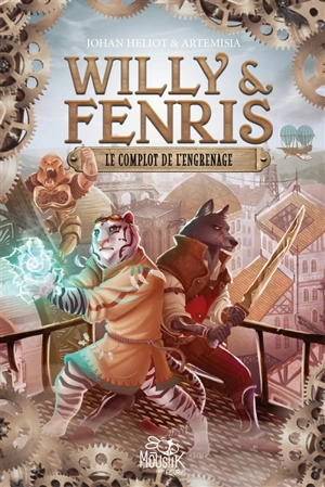 Willy & Fenris. Vol. 1. Le complot de l'engrenage - Johan Heliot