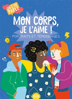 Mon corps, je l'aime ! : portraits et témoignages - Amandine Gombault
