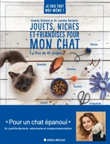 Jouets, niches et friandises pour mon chat : plus de 40 projets - Andréa Rolland