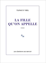 La fille qu'on appelle - Tanguy Viel