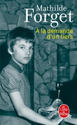 A la demande d'un tiers - Mathilde Forget