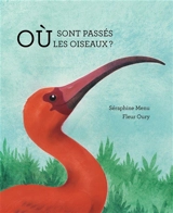 Où sont passés les oiseaux ? - Séraphine Menu