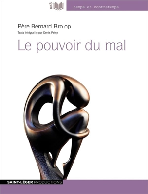 Le pouvoir du mal - Bernard Bro