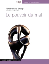 Le pouvoir du mal - Bernard Bro