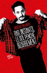 Par instants, le sol penche bizarrement : carnets d'un traducteur - Nicolas Richard