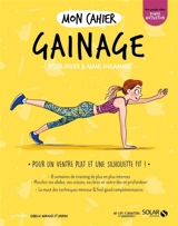 Mon cahier gainage : pour un ventre plat et une silhouette fit ! - Jessica Xavier