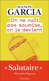 On ne naît pas soumise, on le devient - Manon Garcia