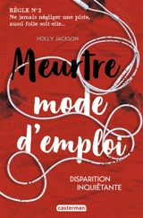 Meurtre mode d'emploi. Vol. 2. Disparition inquiétante - Holly Jackson