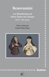 Renovamini : les bénédictines de Notre-Dame du Calvaire (XVIIe-XXIe siècles)