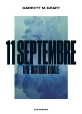 11 septembre, une histoire orale - Garrett M. Graff