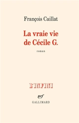 La vraie vie de Cécile G. - François Caillat