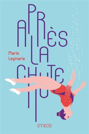 Après la chute - Marie Leymarie