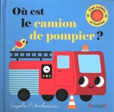 Où est le camion de pompier ? - Ingela Peterson Arrhenius