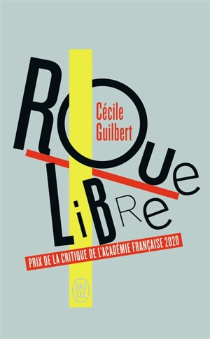 Roue libre : chroniques - Cécile Guilbert