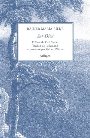 Sur Dieu - Rainer Maria Rilke