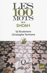 Les 100 mots de la Shoah - Tal Bruttmann