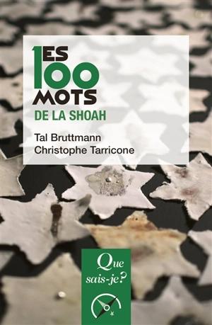 Les 100 mots de la Shoah - Tal Bruttmann