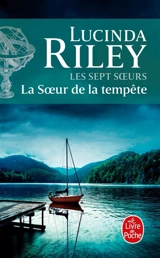 Les sept soeurs. Vol. 2. La soeur de la tempête : Ally - Lucinda Riley