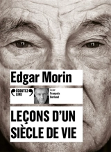 Leçons d'un siècle de vie - Edgar Morin