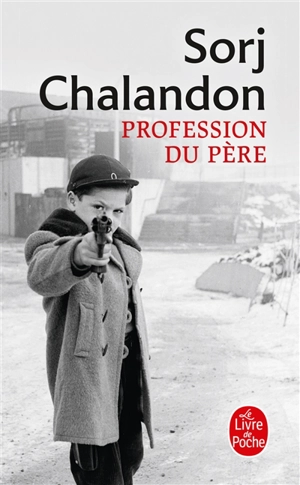 Profession du père - Sorj Chalandon