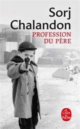Profession du père - Sorj Chalandon