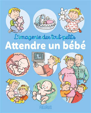 Attendre un bébé - Nathalie Bélineau