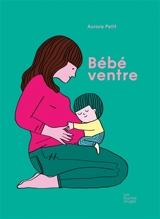 Bébé ventre - Aurore Petit