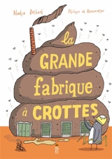 La grande fabrique à crottes - Nadja Belhadj