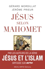 Jésus selon Mahomet - Gérard Mordillat