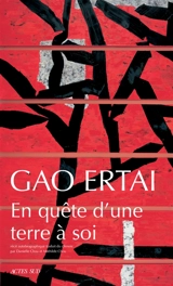 En quête d'une terre à soi - Ertai Gao