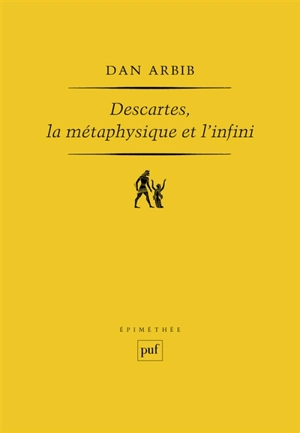 Descartes, la métaphysique et l'infini - Dan Arbib