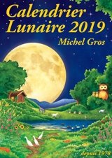 Calendrier lunaire 2019 - Michel Gros