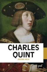 Charles Quint - Jérôme Hélie
