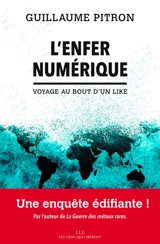 L'enfer numérique : voyage au bout d'un like - Guillaume Pitron