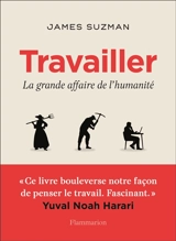 Travailler : la grande affaire de l'humanité - James Suzman
