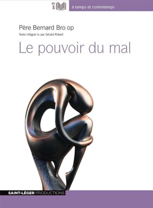 Le pouvoir du mal - Bernard Bro