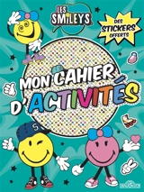 Les smileys : mon cahier d'activités - Smileyworld