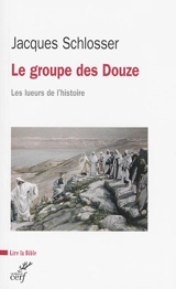 Le groupe des Douze : les lueurs de l'histoire - Jacques Schlosser