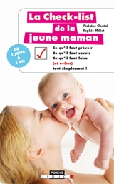 La check-list de la jeune maman : ce qu'il faut prévoir, ce qu'il faut savoir, ce qu'il faut faire (et éviter) tout simplement ! - Violaine Chatal