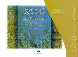 Rûmî, le passionné d'amour - Molavi