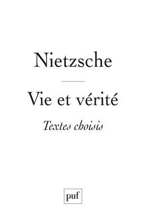 Vie et vérité - Friedrich Nietzsche