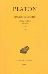 Oeuvres complètes. Vol. 2. Hippias majeur *** Charmide *** Lachès *** Lysis - Platon