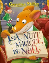 Geronimo Stilton. Vol. 83. La nuit magique de Noël - Geronimo Stilton