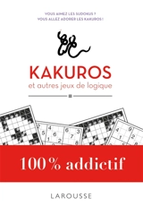 Kakuros : et autres jeux de logique - Toru Mizoguchi