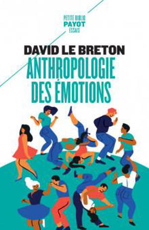 Anthropologie des émotions - David Le Breton
