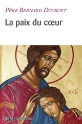 La paix du coeur - Bernard Ducruet