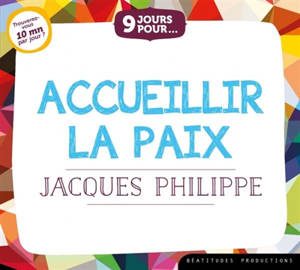 9 jours pour accueillir la paix - Jacques Philippe