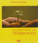 Le petit livre de l'espérance - Ermes Ronchi