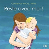 Reste avec moi ! - Constance Noury